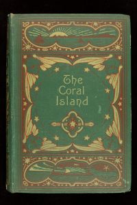 The coral island: a tale of the Pacific Ocean / Ballantyne, R.M. (Robert Michael), 1825-1894. London: Blackie, 1902.